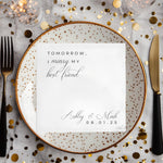 Personalized Wedding Rehearsal Dinner Napkins, Tomorrow I Marry My Best Friend Custom Rehearsal Napkin, Cocktail & Luncheon Rehearsal Napkin